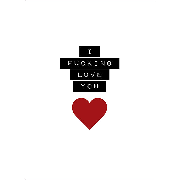Defamations - I f***ing love you irreverent love card