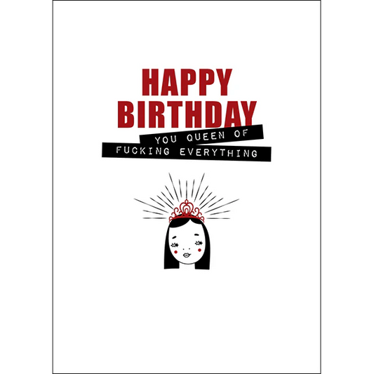 Defamations - Happy birthday, you queen of f*cking everything - rude birthday card